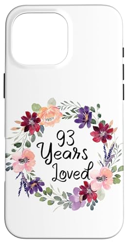 93 Years Loved Floral 93th Birthday Women 93 Years Loved �X�}�z�P�[�X iPhone 16 Pro Max �p