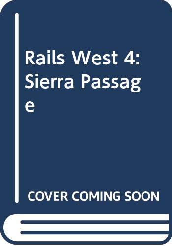 Rails West 4: Sierra Passage 0515115274 Book Cover
