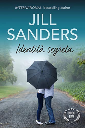 Jill Sanders - Serie segrete Vol. 5. Identità segreta (2020)