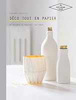 Deco Tout En Papier: 20 Projets a Realiser Soi-Meme 2013967543 Book Cover