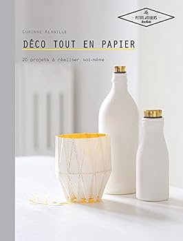 Hardcover Déco tout en papier: 20 projets à réaliser soi-même (Brico / Déco / Loisirs créatifs) [French] Book