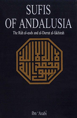 Sufis of Andalusia: The Ruh Alouds and Al-Durra... 0520035534 Book Cover