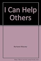 I Can Help Others (Missions and Me) 1563092557 Book Cover