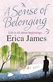Orion Publishing Group A Sense Of Belonging: A captivating novel of friendship, love and new beginnings