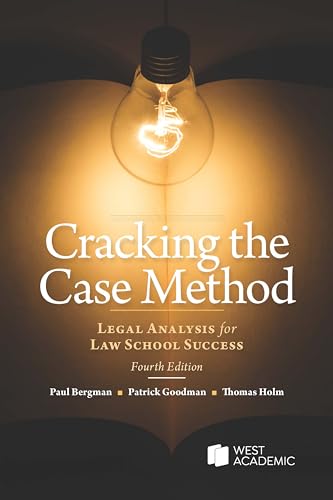 Cracking the Case Method, Legal Analysis for Law School Success (Academic and Career Success Series)