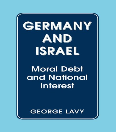 Germany and Israel: Moral Debt and National Interest