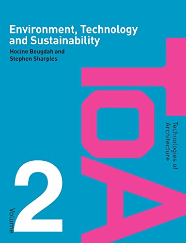 Environment, Technology and Sustainability (Technologies of Architecture)