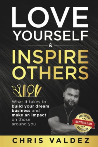 Love Yourself & Inspire Others: What it Takes to Build