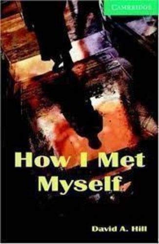 How i Met Myself
