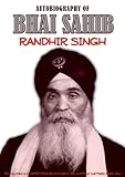 The Autobiography of Bhai Sahib Randhir Singh