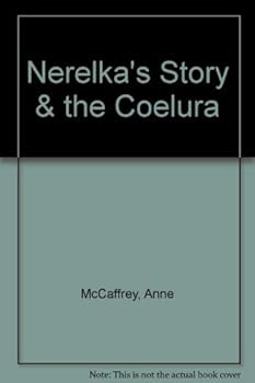 Nerelka's Story & the Coelura