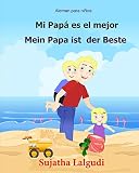 cuentos infantiles alemania  Aleman para ninos: Mi Papa Es El Mejor: Libro infantil ilustrado español-alemán (Edición bilingüe), bilingue aleman español, Aleman Libro, aleman ... bilingüe: Volume 7 (Libros aleman niños)