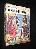  Terre des Ombres [Board book] [Jan 01, 1957] Arvel Alain and Gourlier Michel