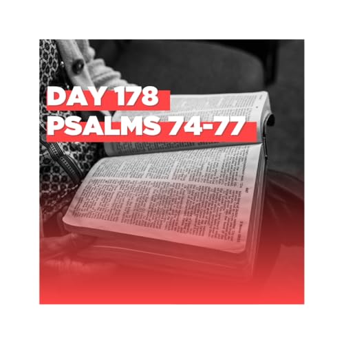 Couverture de Day 178: Psalms 74-77