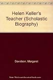 Helen Keller's Teacher (Scholastic Biography)