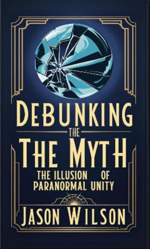 Debunking the Myth: The Illusion of Paranormal Unity