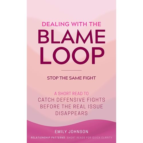 Dealing With The Blame Loop Audiobook By Emily Johnson cover art
