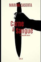 CARNE E SANGUE: TRE RACCONTI BREVI 179219966X Book Cover