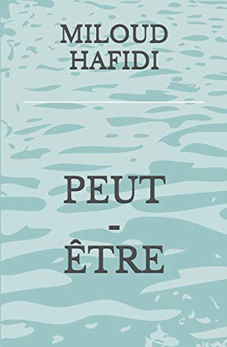 PEUT - ÊTRE (French Edition)