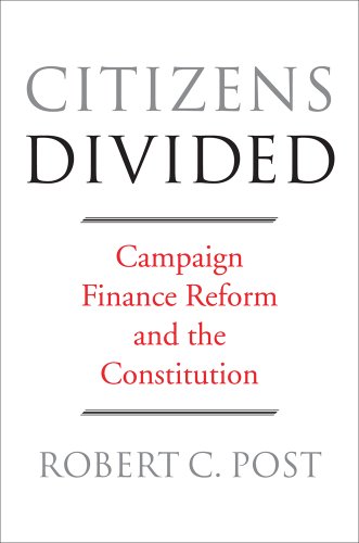 Citizens Divided: Campaign Finance Reform and the Constitution (The Tanner Lectures on Human Values)