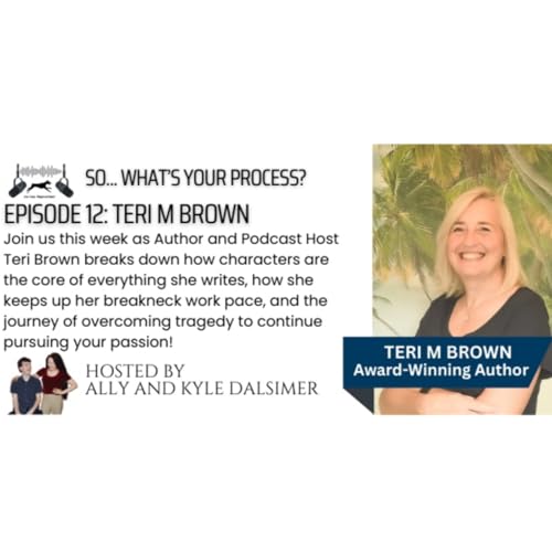 Teri Brown talks Writing Character Driven Fiction, Talking to Her Characters, and More!