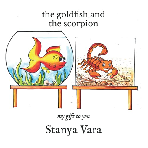 the goldfish and the scorpion: my gift to you