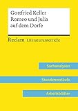 Gottfried Keller: Romeo und Julia auf dem Dorfe (Lehrerband): Reclam Literaturunterricht: Sachanalysen, Stundenverläufe, Arbeitsblätter - Bernd Völkl 