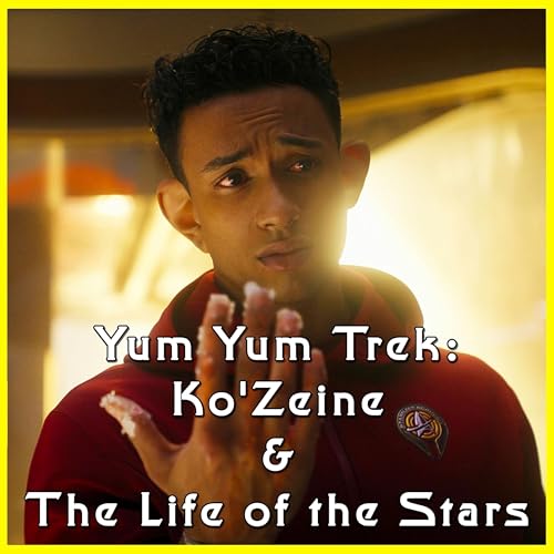 Yum Yum Trek: Ko'Zeine & The Life of the Stars | Star Trek: Starfleet Academy | Review