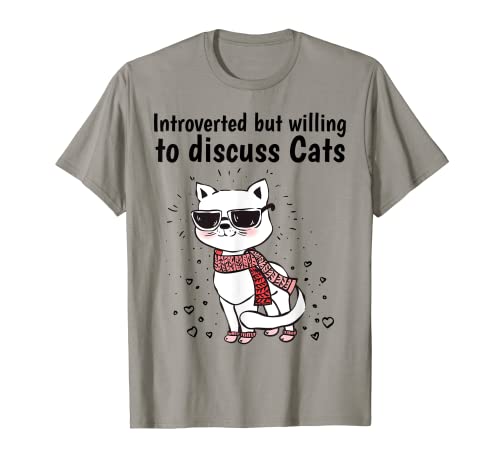 Cat Lover Introverted But Willing To Discuss Cats Introvert Maglietta