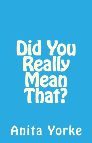 Did You Really Mean That?