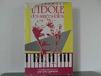 Paderewski, L'idole Des Annees Folles (French Edition)