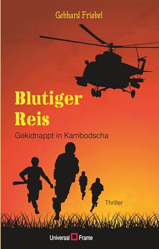 Preisvergleich Produktbild Blutiger Reis: Gekidnappt in Kambodscha