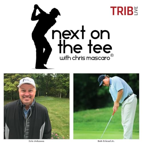 S13, Ep 16: Eric Johnson & Bob Friend Jr: Oakmont Stories, U.S. Open Memories, Baltusrol, Masters Picks & Golf Tips to Improve Your Game