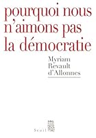 Pourquoi nous n'aimons pas la démocratie 202098668X Book Cover
