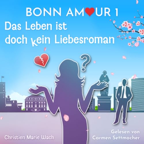 Das Leben ist doch kein Liebesroman Audiolibro Por Christien Marie Wach arte de portada