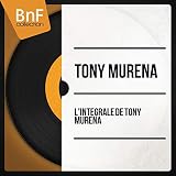L'intégrale de Tony Murena (Mono Version)