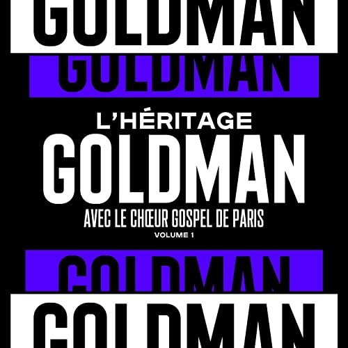 L'Héritage Goldman feat. Le Choeur Gospel De Paris