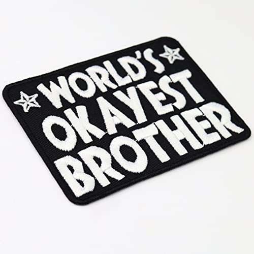 World's Okayest Brother - Funny Embroidered Iron On Patches Present For Best Friends, Brothers | Sew On Or Iron On Applique Patches For Jean, Jackets, Vests, Hats, Or Bags 3.1X2.36 In #TOP4