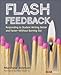 Flash Feedback: Responding to Student Writing Better and Faster  Without Burning Out (Corwin Literacy)