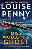 Miss Wolcott's Ghost: The brand new mystery in Louise Penny’s #1 New York Times bestselling Three Pines crime series (Chief Inspector Gamache)