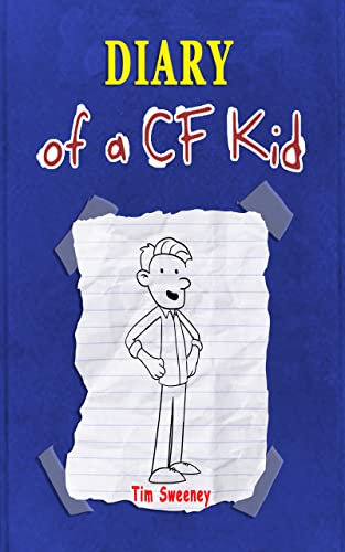 Diary of a CF Kid (CF Warrior Books by Tim Sweeney)