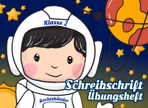 Schreibschrift Übungsheft | Klasse 2 | für Rechtshänder | A5 | quer | Motiv Weltall: Schulausgangsschrift SAS schreiben lernen (German Edition)