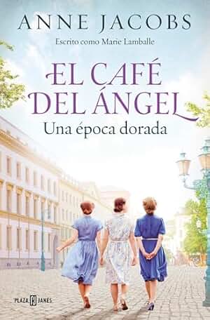 El Café del Ángel. Una época dorada (Café del Ángel 5) (Éxitos)