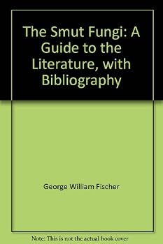 Hardcover The smut fungi;: A guide to the literature, with bibliography Book