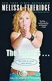The Truth Is . . .: My Life in Love and Music