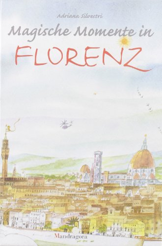 Preisvergleich Produktbild Magische Momente in Florenz