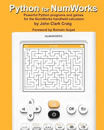 Python for NumWorks: Powerful Python programs and games for the NumWorks handheld calculator: 1 book cover