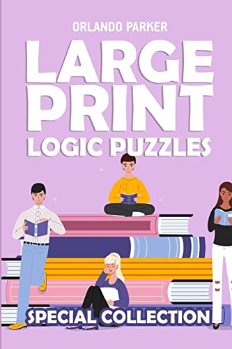Large Print Logic Puzzles: Tairupeinto Puzzles (Brainteaser Puzzles for Adults)
