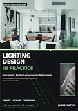 Lighting Design in Practice: a practical guide to home lighting, controls and...