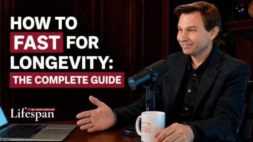 How to Fast for Longevity: The Complete Guide | Lifespan with Dr. David Sinclair - Season 2, Ep. 3